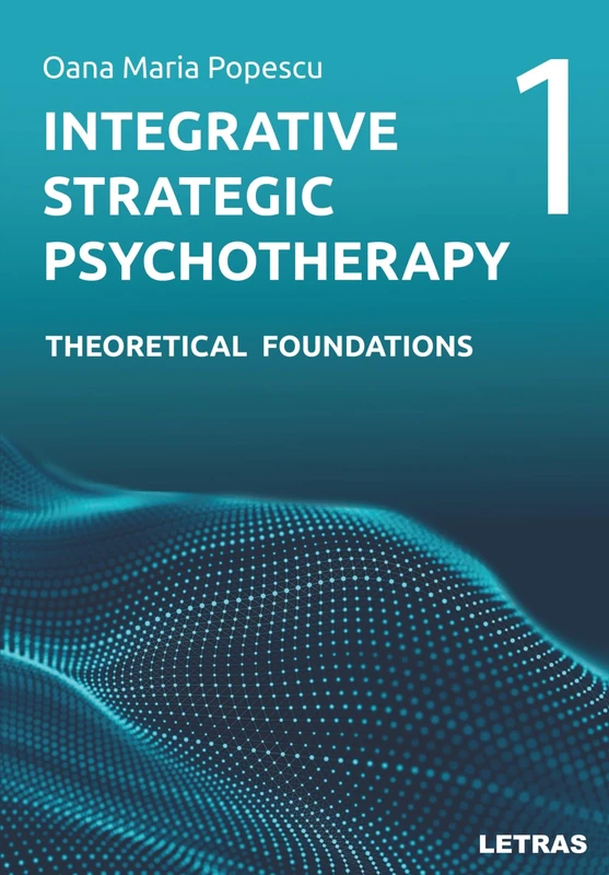 Integrative Strategic Psychotherapy: Vol. 1: Theoretical Foundations (Integrative Strategic Psychotherapy – A Six-Volume Series) - Image 1
