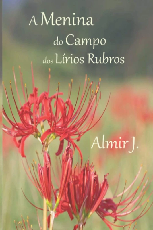 A Menina do Campo dos Lírios Rubros - Image 1