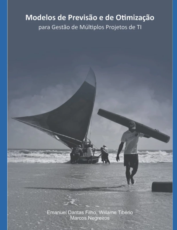 MODELOS DE PREVISÃO E DE OTIMIZAÇÃO PARA GESTÃO SIMULTÂNEA DE MÚLTIPLOS PROJETOS DE TI - Image 1