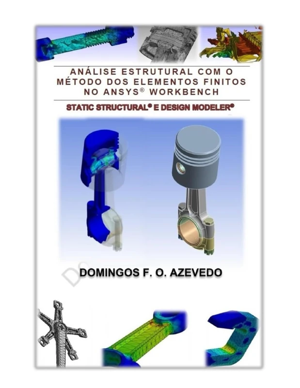 Análise estrutural com o Método dos Elementos Finitos no Ansys© Workbench: Static Structural© e Design Modeler©