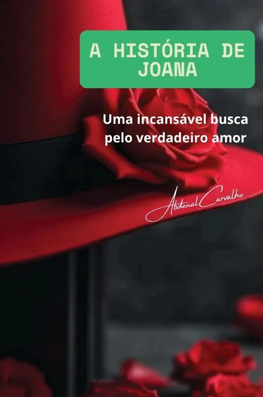 A História de Joana: Uma incessante busca pelo verdadeiro amor