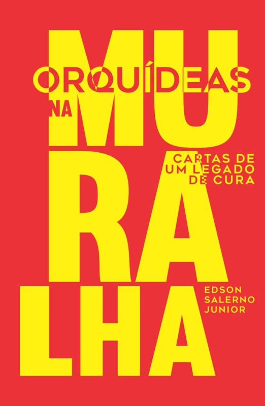 Orquídeas na Muralha: Cartas de um legado de cura