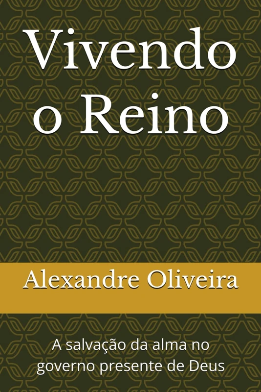 Vivendo o Reino: A salvação da alma no governo presente de Deus (O Caminho do Reino) - Image 1