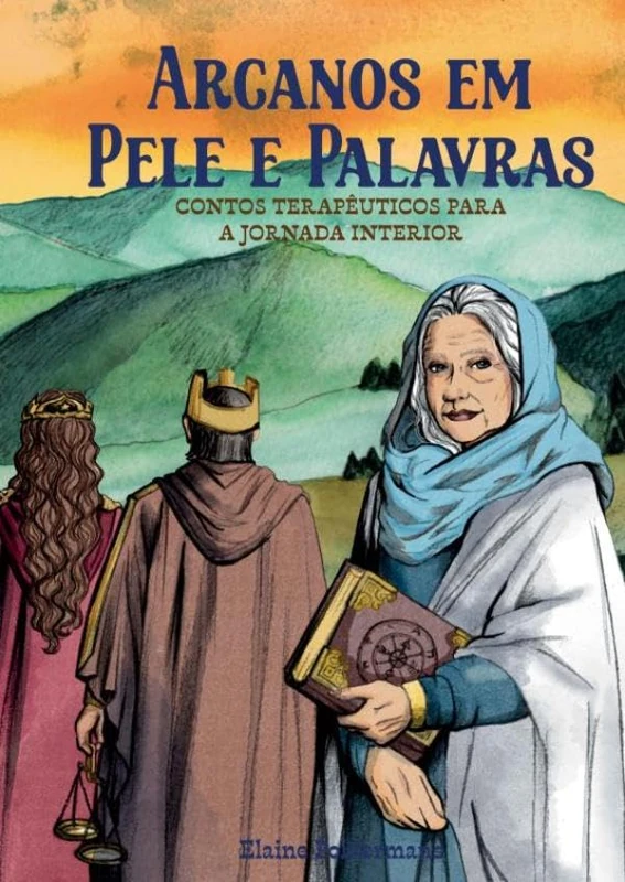Arcanos em Pele e Palavras: Contos terapêuticos para a Jornada Interior: Série de Contos Terapêuticos inspirada nos Arcanos do Tarô - Volume I