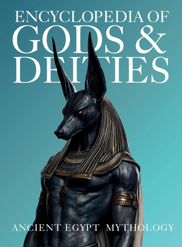 Encyclopedia of Gods & Deities - Ancient Egypt: An Illustrated Guide to Egyptian Mythology, Sacred Pantheons, Creation Myths & the Afterlife.: 6 (Gods & Deities Collection) - Image 1