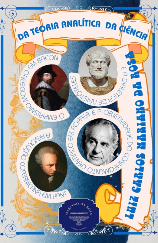 Da teoria analítica da ciência e a dialética de Aristóteles, o empirismo moderno em Bacon, a revolução copernicana em Kant e a objetividade do conhecimento científico em Popper - Image 1