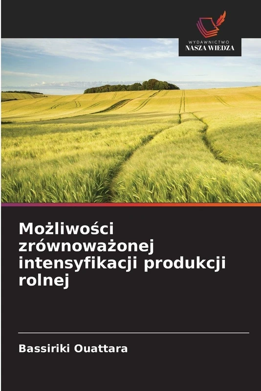 Możliwości zrównoważonej intensyfikacji produkcji rolnej