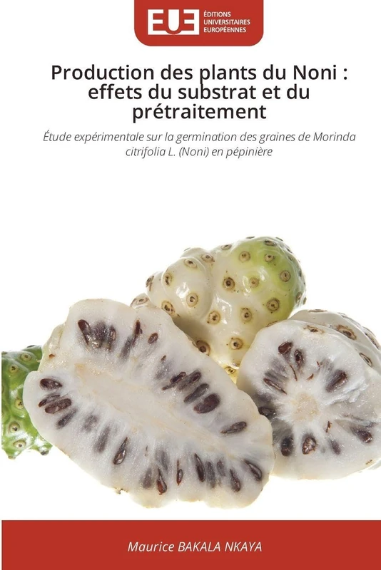 Production des plants du Noni: effets du substrat et du prétraitement