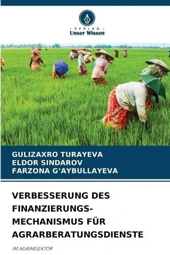 Verbesserung Des Finanzierungs- Mechanismus Für Agrarberatungsdienste: IM AGRARSEKTOR