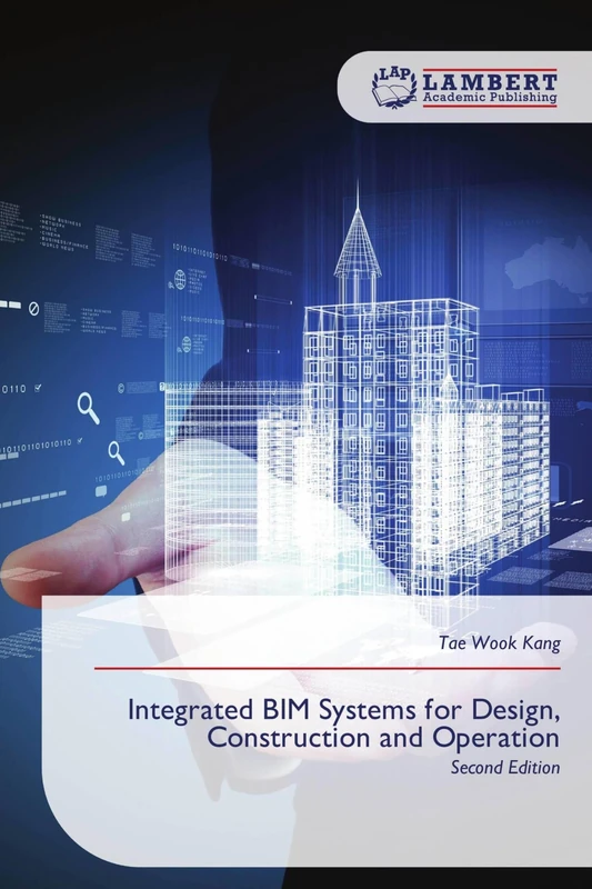 Integrated BIM Systems for Design, Construction and Operation: Second Edition