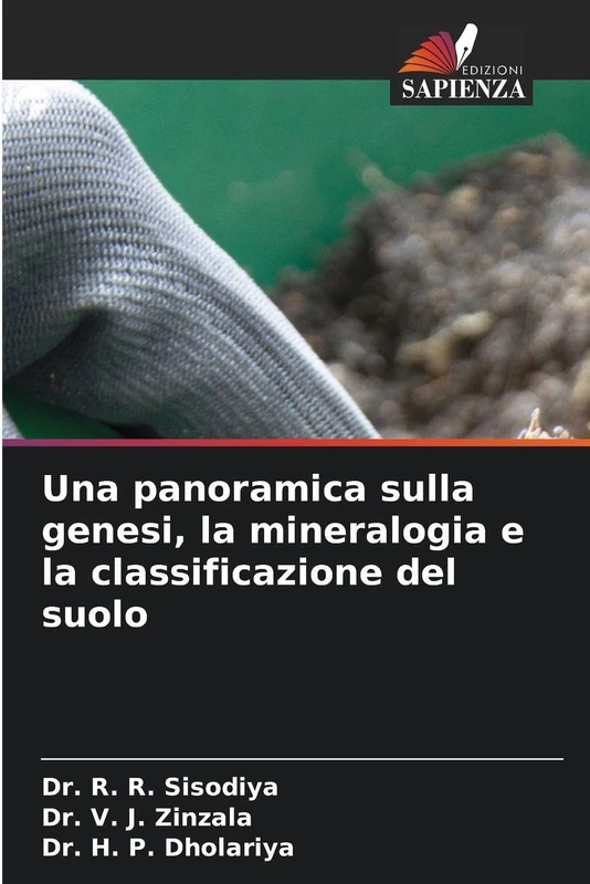 Una panoramica sulla genesi, la mineralogia e la classificazione del suolo