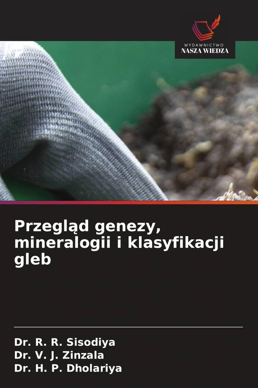 Przegląd genezy, mineralogii i klasyfikacji gleb