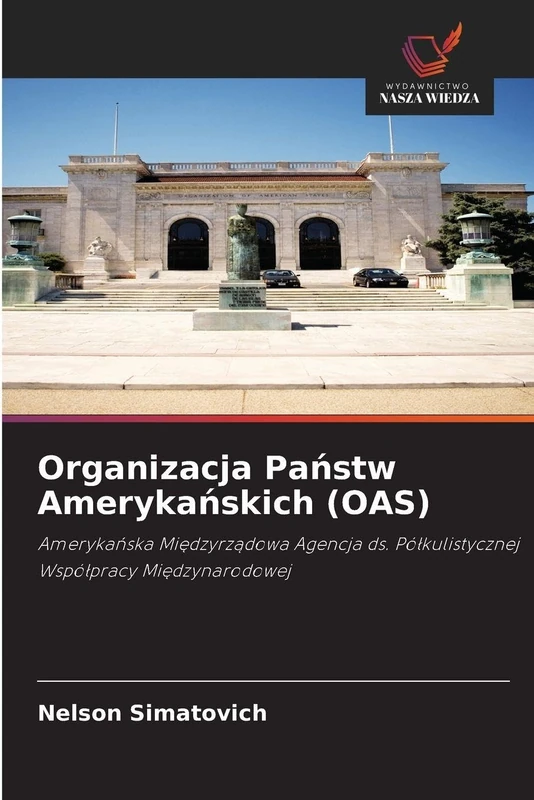 Organizacja Państw Amerykańskich (OAS): Ameryka¿ska Mi¿dzyrz¿dowa Agencja ds. Pó¿kulistycznej Wspó¿pracy Mi¿dzynarodowej