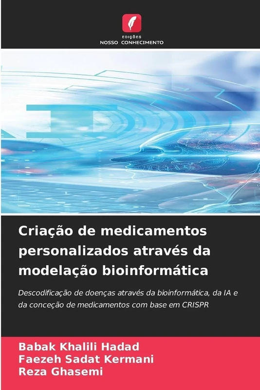 Criação de medicamentos personalizados através da modelação bioinformática: Descodificação de doenças através da bioinformática, da IA e da conceção de medicamentos com base em CRISPR - Image 1