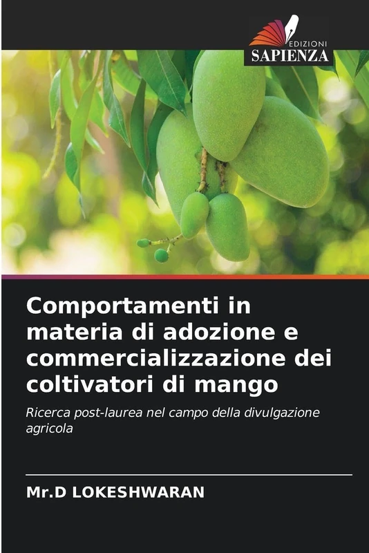 Comportamenti in materia di adozione e commercializzazione dei coltivatori di mango: Ricerca post-laurea nel campo della divulgazione agricola