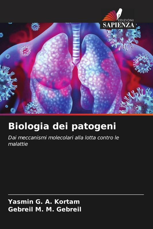 Biologia dei patogeni: Dai meccanismi molecolari alla lotta contro le malattie