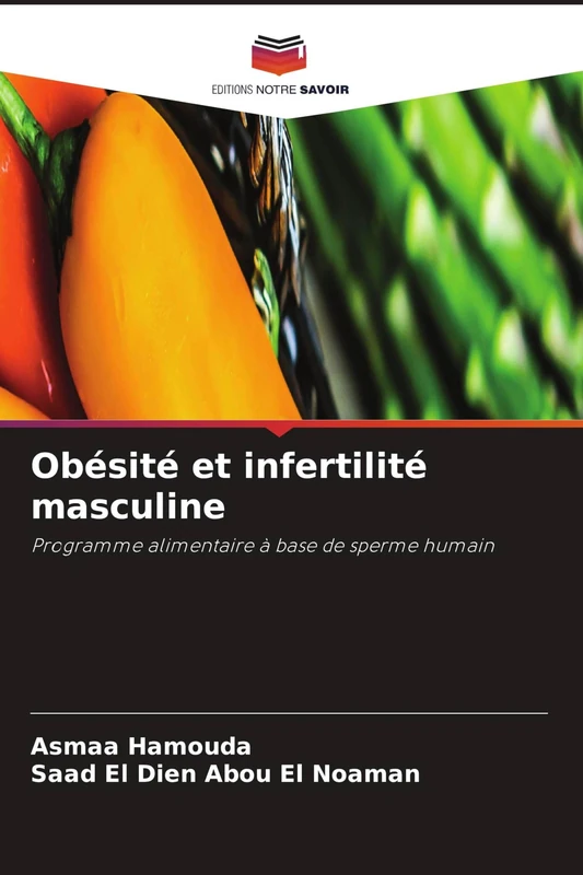Obésité et infertilité masculine: Programme alimentaire à base de sperme humain