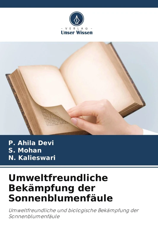 Umweltfreundliche Bekämpfung der Sonnenblumenfäule: Umweltfreundliche und biologische Bekämpfung der Sonnenblumenfäule