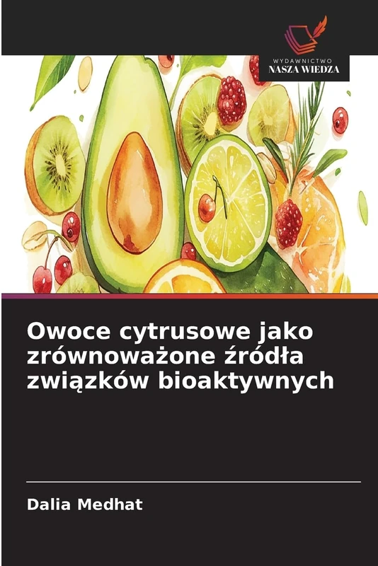 Owoce cytrusowe jako zrównoważone źródla związków bioaktywnych