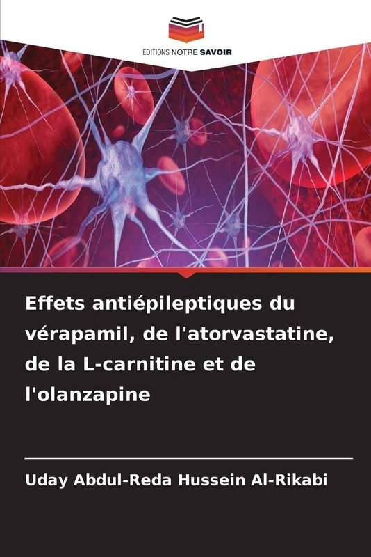 Effets antiépileptiques du vérapamil, de l'atorvastatine, de la L-carnitine et de l'olanzapine