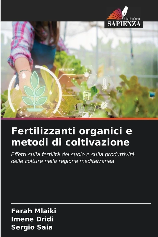 Fertilizzanti organici e metodi di coltivazione: Effetti sulla fertilità del suolo e sulla produttività delle colture nella regione mediterranea