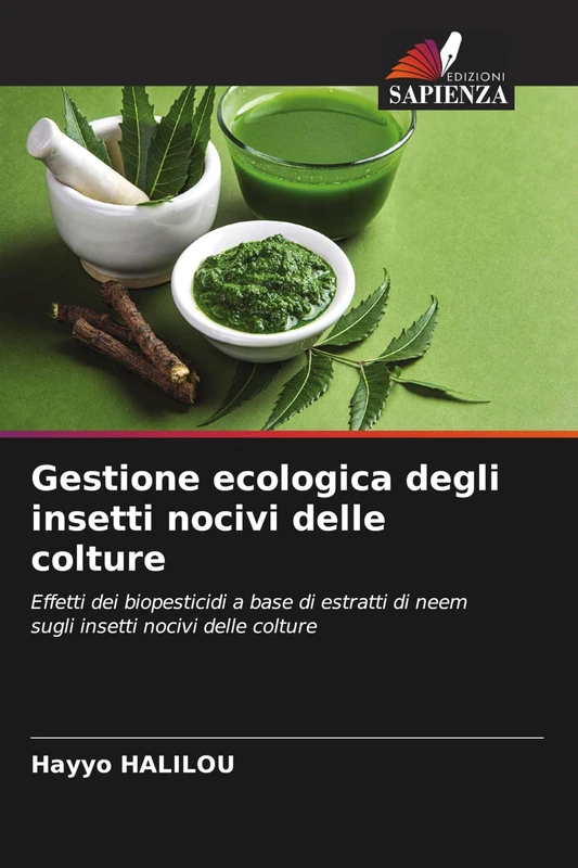 Gestione ecologica degli insetti nocivi delle colture: Effetti dei biopesticidi a base di estratti di neem sugli insetti nocivi delle colture