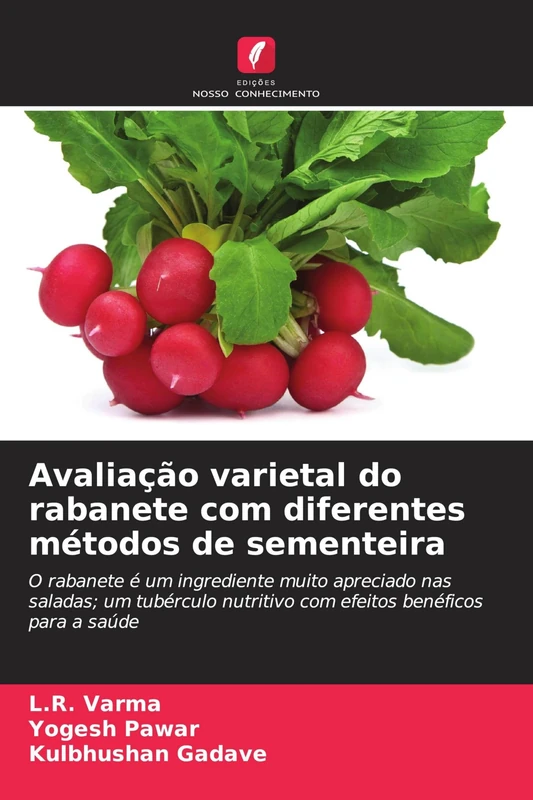 Avaliação varietal do rabanete com diferentes métodos de sementeira: O rabanete é um ingrediente muito apreciado nas saladas; um tubérculo nutritivo com efeitos benéficos para a saúde