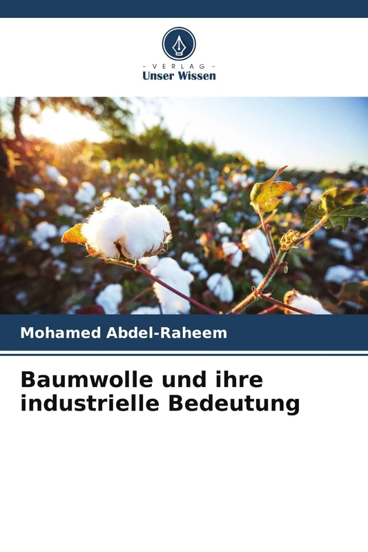 Baumwolle und ihre industrielle Bedeutung