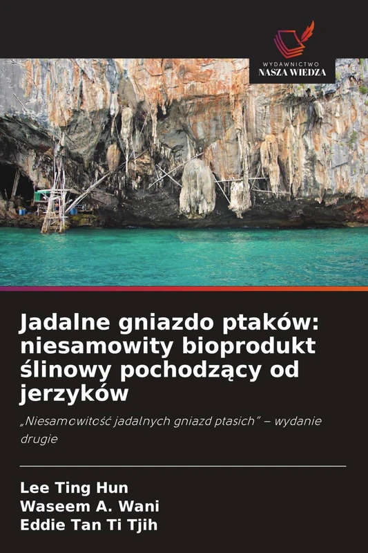 Jadalne gniazdo ptaków: niesamowity bioprodukt ślinowy pochodzący od jerzyków