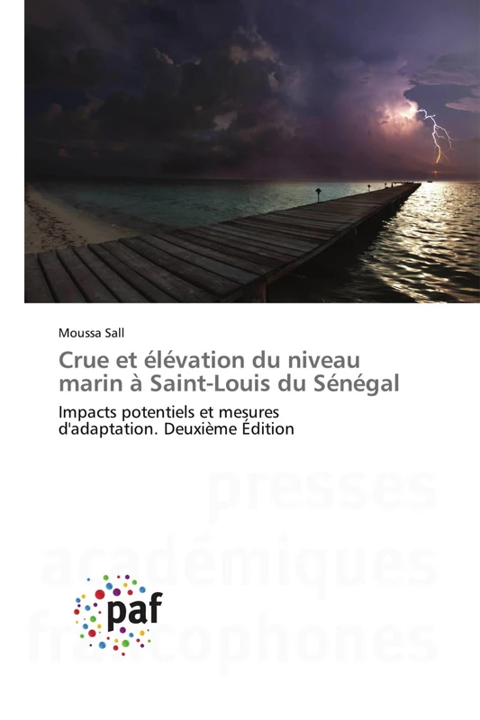 Crue et élévation du niveau marin à Saint-Louis du Sénégal: Impacts potentiels et mesures d'adaptation. Deuxième Édition