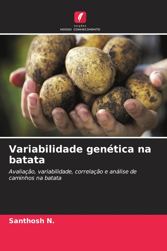 Variabilidade genética na batata: Avaliação, variabilidade, correlação e análise de caminhos na batata