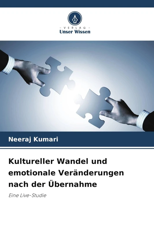 Kultureller Wandel und emotionale Veränderungen nach der Übernahme: Eine Live-Studie