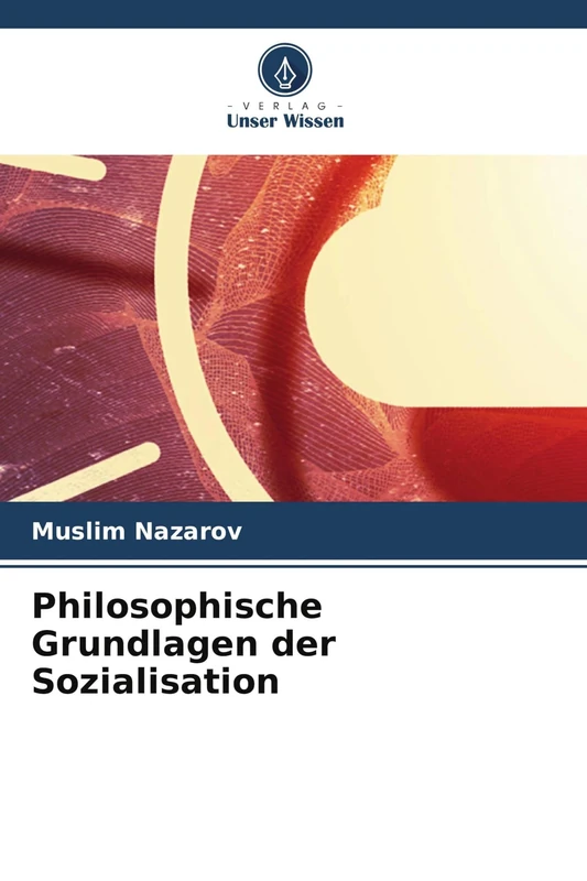 Philosophische Grundlagen der Sozialisation