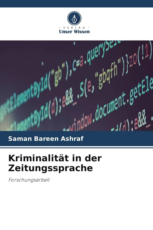 Kriminalität in der Zeitungssprache: Forschungsarbeit
