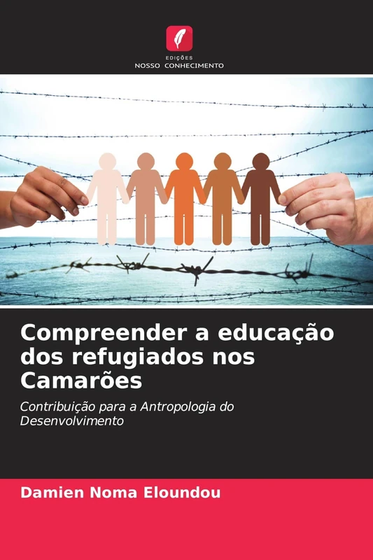 Compreender a educação dos refugiados nos Camarões: Contribuição para a Antropologia do Desenvolvimento