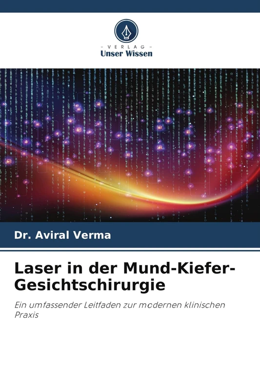 Laser in der Mund-Kiefer-Gesichtschirurgie: Ein umfassender Leitfaden zur modernen klinischen Praxis