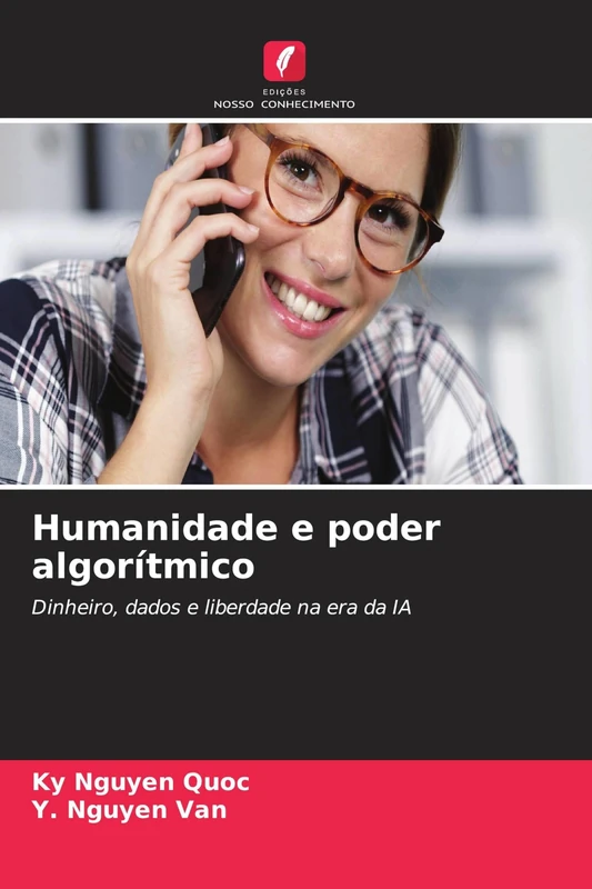 Humanidade e poder algorítmico: Dinheiro, dados e liberdade na era da IA