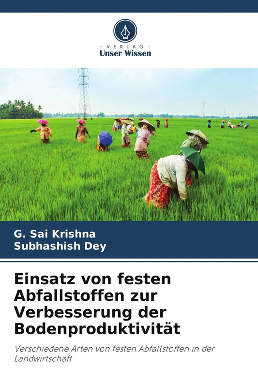 Einsatz von festen Abfallstoffen zur Verbesserung der Bodenproduktivität: Verschiedene Arten von festen Abfallstoffen in der Landwirtschaft