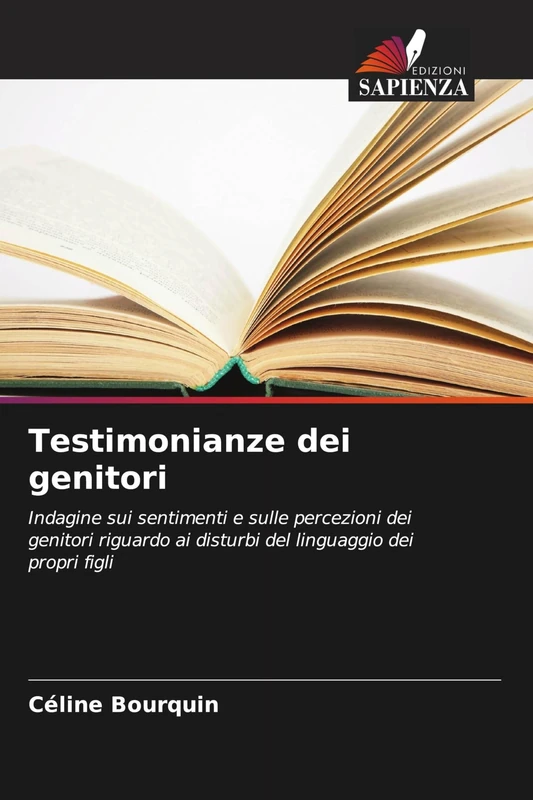 Testimonianze dei genitori: Indagine sui sentimenti e sulle percezioni dei genitori riguardo ai disturbi del linguaggio dei propri figli