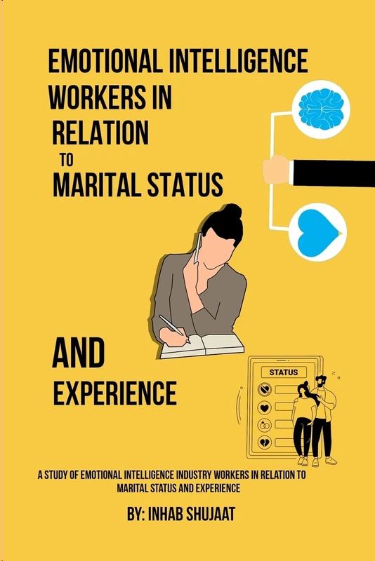 A Study Of Emotional Intelligence Industry Workers In Relation To Marital Status And Experience - Image 1