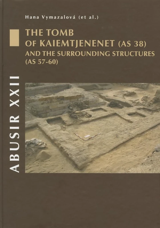 Abusir XXII: The Tomb of Kaiemtjenenet: 22