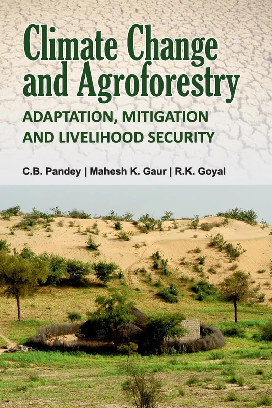 Climate Change and Agroforestry: Adaptation, Mitigation and Livelihood Security