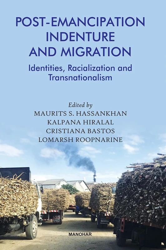 Post-Emancipation Indenture and Migration: Identities, Racialization and Transnationaiism