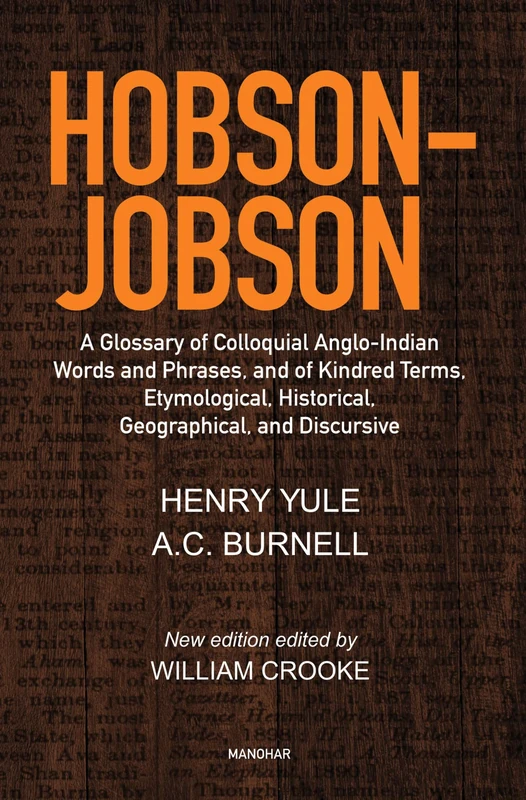 Hobson-Jobson: A Glossary of Colloquial Anglo-Indian Words and Phrases, and of Kindred Terms, Etymological, Historical, Geographical and Discursive - Image 1