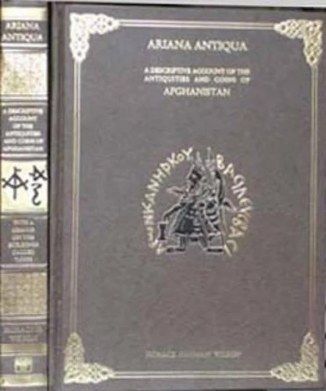 Ariana Antiqua: Descriptive Account of the Antiquities and Coins of Afghanistan