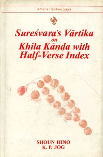 Suresvara's Vartika on Khila Kanda (Advaita Tradition S.)
