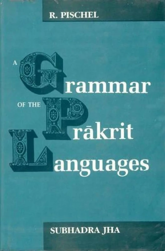 A Grammar of the Prakrit Languages