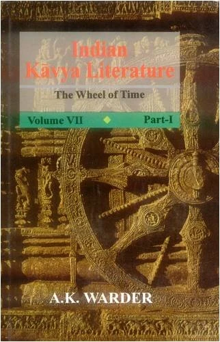 Indian Kavya Literature: The Wheel of Time v. 7