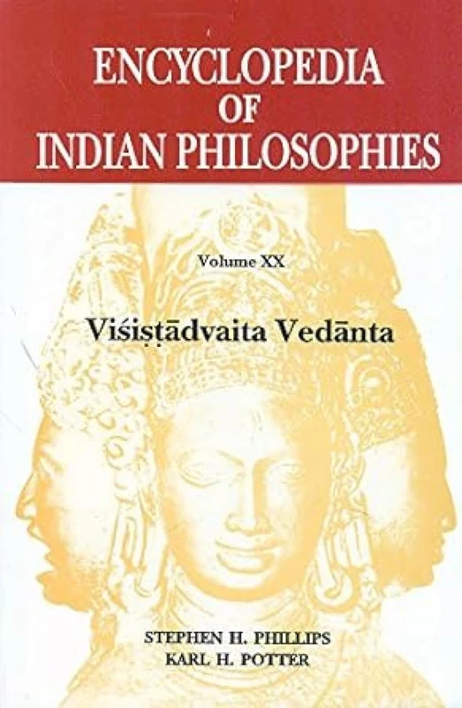 Encyclopedia of Indian Philosophies: Volume 20: Visistadvaita Vedanta: Vol. 20