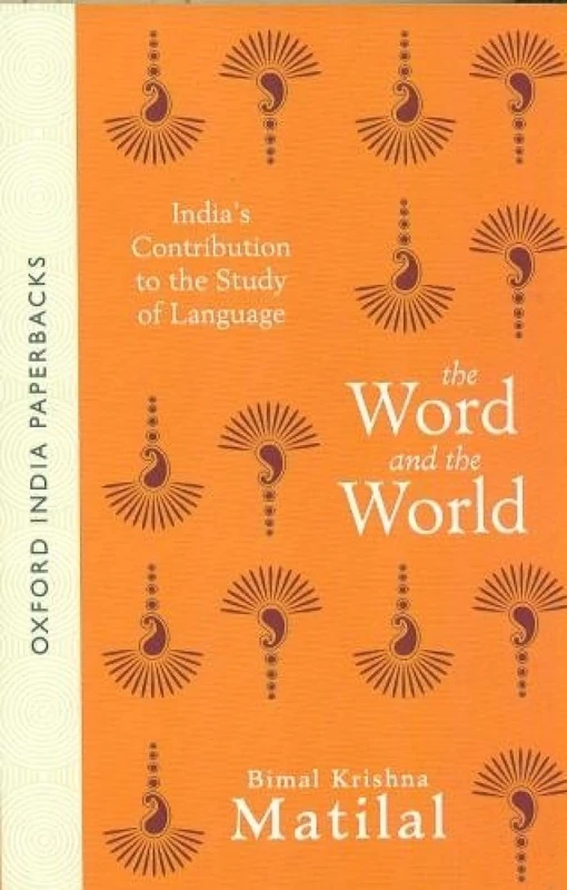 The Word and the World: India's Contribution to the Study of Language